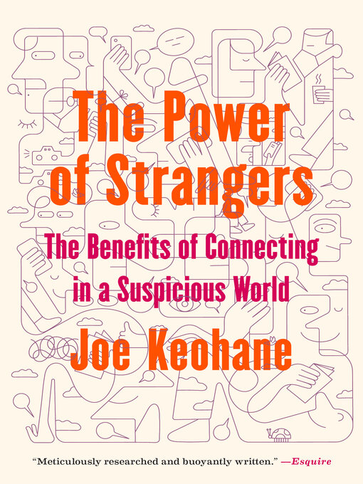 Title details for The Power of Strangers by Joe Keohane - Wait list